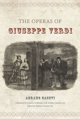 The Operas of Giuseppe Verdi by Basevi, Abramo