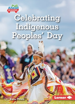 Celebrating Indigenous Peoples' Day by Peters, Katie