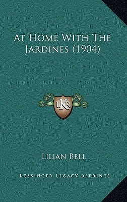 At Home With The Jardines (1904) by Bell, Lilian