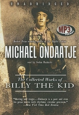 The Collected Works of Billy the Kid by Ondaatje, Michael