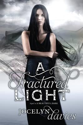 A Fractured Light by Davies, Jocelyn