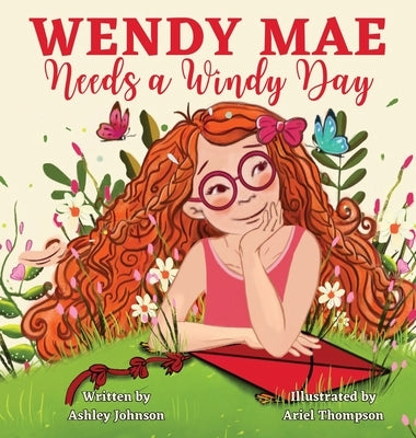 Wendy Mae Needs a Windy Day by Johnson, Ashley
