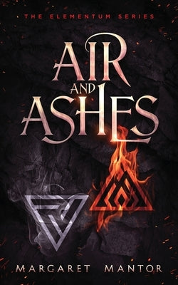 Air and Ashes: A Young Adult Science Fantasy Romance by Mantor, Margaret