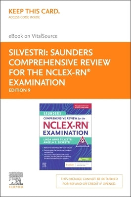 Saunders Comprehensive Review for the Nclex-Rn(r) Examination - Elsevier eBook on Vitalsource (Retail Access Card): Saunders Comprehensive Review for by Silvestri, Linda Anne