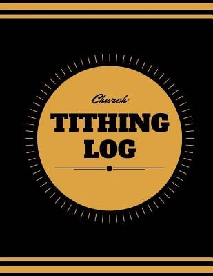 Church Tithing Log by Publishers, Creative