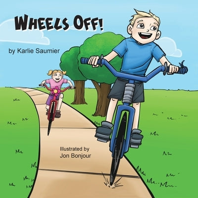 Wheels Off! by Saumier, Karlie
