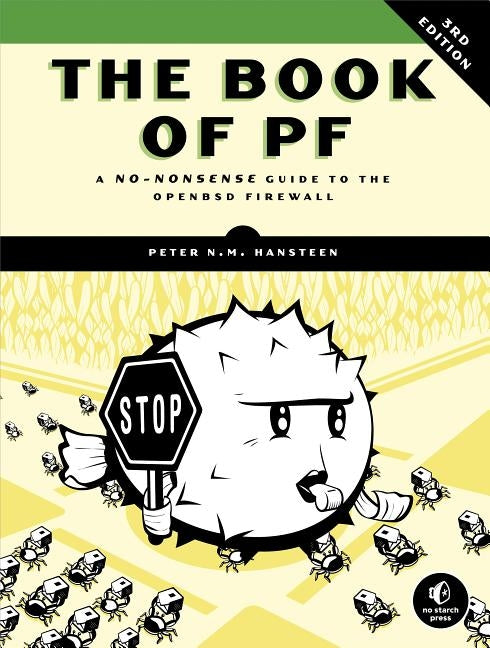 The Book of PF: A No-Nonsense Guide to the OpenBSD Firewall by Hansteen, Peter N. M.