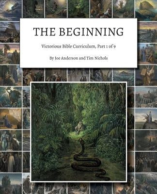 The Beginning: Victorious Bible Curriculum, Part 1 of 9 by Anderson, Joe