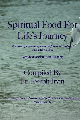 Spiritual Food For Life's Journey: Scholastic Edition by Irvin, Joseph
