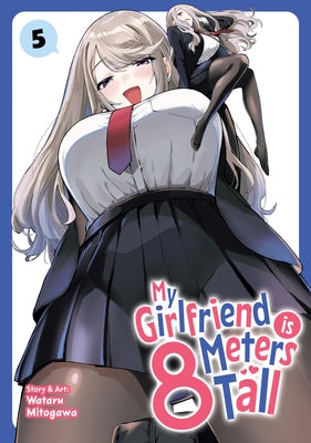 My Girlfriend Is 8 Meters Tall Vol. 5 by Mitogawa, Wataru