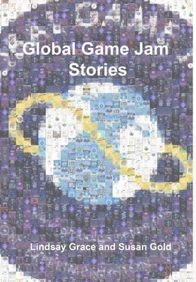 Global Game Jam Stories by Grace, Lindsay