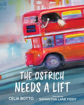 The Ostrich Needs a Lift by Botto, Celia