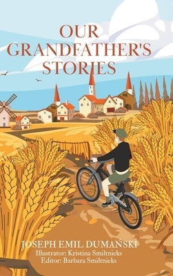 Our Grandfather's Stories by Dumański, Joseph Emil