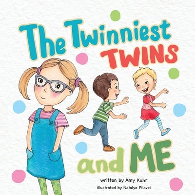 The Twinniest Twins and Me by Kuhr, Amy