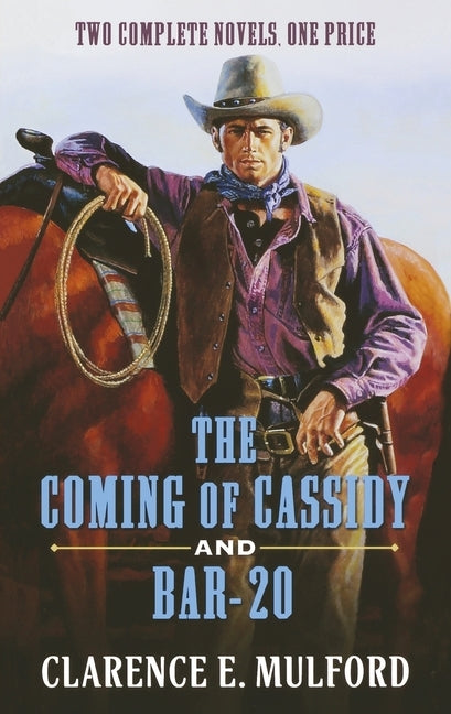 Coming of Cassidy and Bar-20 by Mulford, Clarence E.