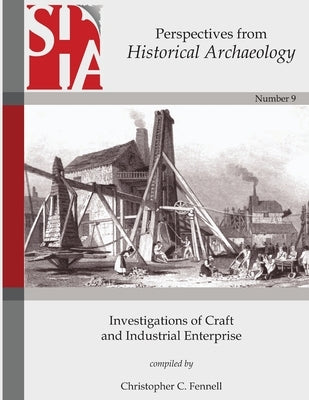 Investigations of Craft and Industrial Enterprise by Fennell, Christopher