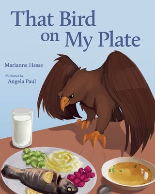 That Bird on My Plate by Hesse, Marianne