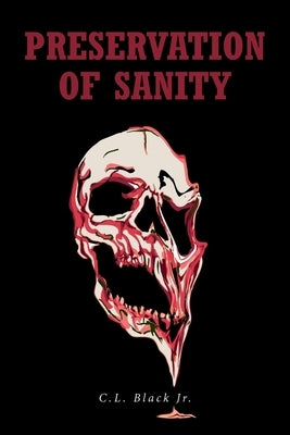 Preservation of Sanity by Black, C. L., Jr.
