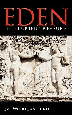 Eden: The Buried Treasure by Wood-Langford, Eve