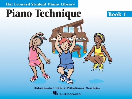 Piano Technique Book 1: Hal Leonard Student Piano Library by Keveren, Phillip