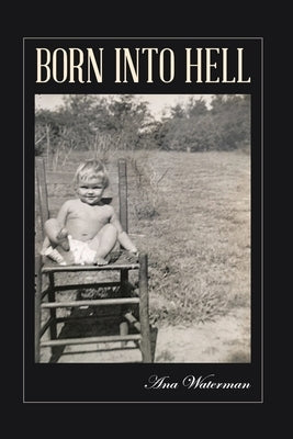 Born Into Hell by Waterman, Ana