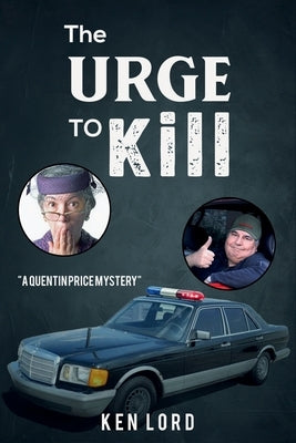 The Urge to Kill by Lord, Ken