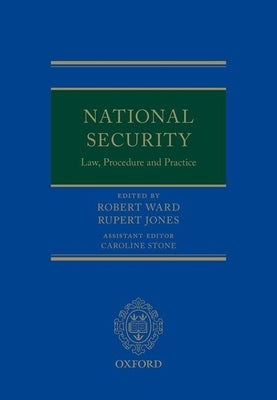 National Security Law, Procedure, and Practice by Ward, Robert