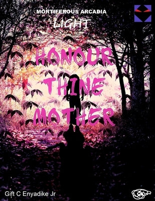 Honour Thine Mother by Enyadike, Gift C., Jr.