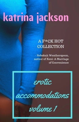 Erotic Accommodations, volume 1 by Jackson, Katrina