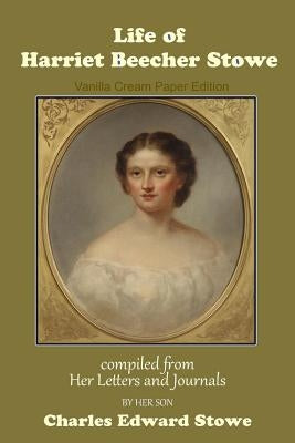 Life of Harriet Beecher Stowe by Stowe, Harriet Beecher