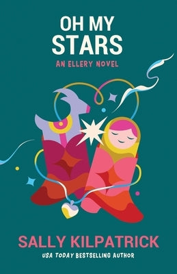 Oh My Stars by Kilpatrick, Sally