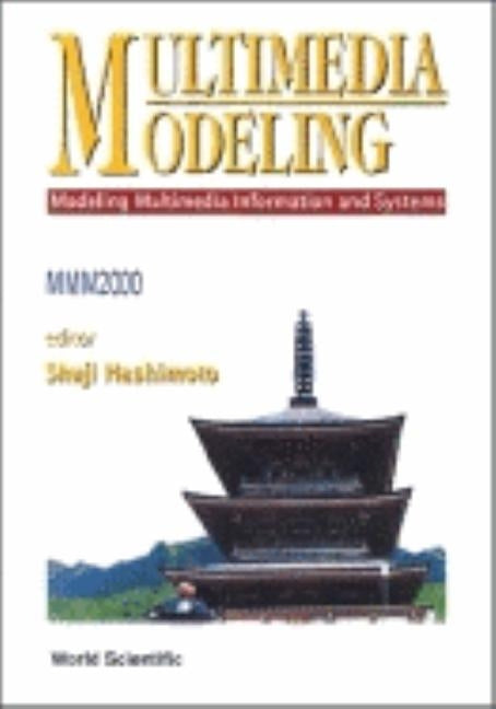 Multimedia Modeling - Modeling Multimedia Information & Systems (MMM 2000) by Hashimoto, Shuji