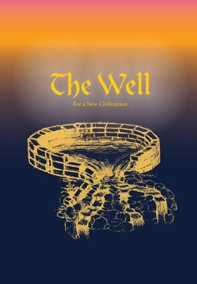 The Well for A New Civilization by Craig, John
