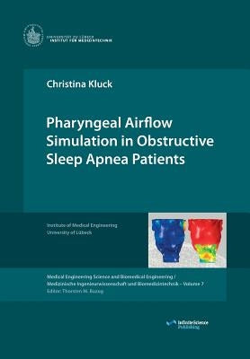 Pharyngeal Airflow Simulation in Obstructive Sleep Apnea Patients by Kluck, Christina