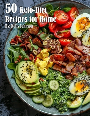 50 Keto-Diet Recipes for Home by Johnson, Kelly