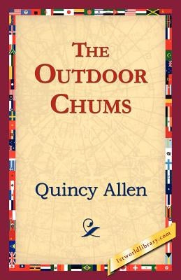 The Outdoor Chums by Allen, Quincy
