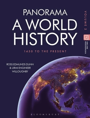 Panorama, a World History: Volume 2: 1450 to the Present by Dunn, Ross Edmunds