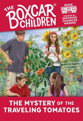The Mystery of the Traveling Tomatoes: 117 by Warner, Gertrude Chandler