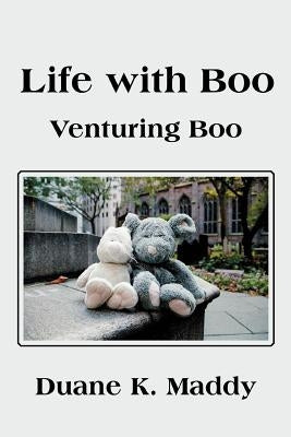 Life with Boo: Venturing Boo by Maddy, Duane K.
