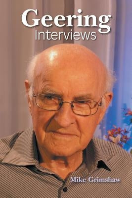 Geering Interviews by Grimshaw, Mike