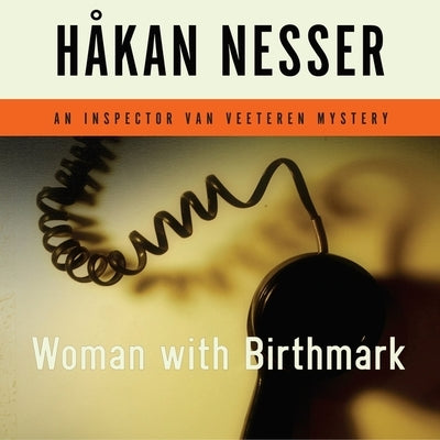 Woman with Birthmark: An Inspector Van Veeteren Mystery by Nesser, Håkan