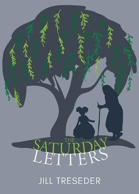 The Saturday Letters: A Hatmaker's Short Read by Treseder, Jill