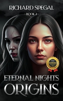 Eternal Nights Book 2: Origins by Spegal, Richard