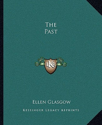 The Past by Glasgow, Ellen