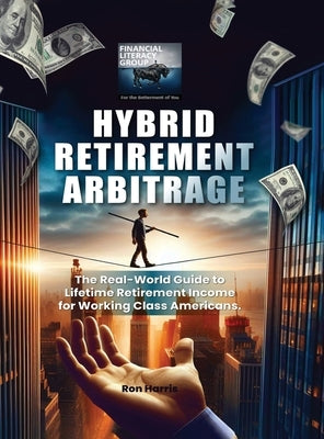 Hybrid Retirement Arbitrage by Harris, Ron