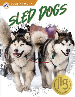 Sled Dogs by Lilley, Matt