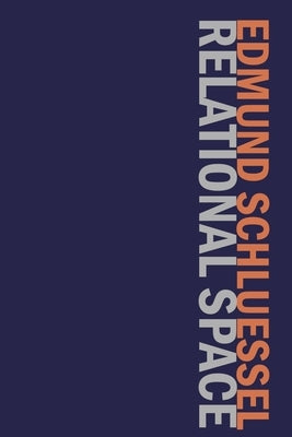 Relational Space: A short fiction anthology by Schluessel, Edmund
