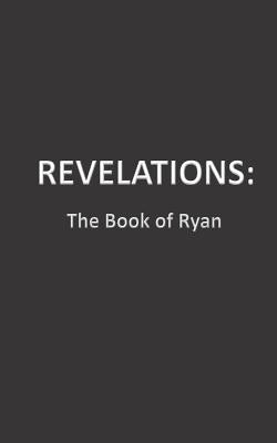Revelations: The Book of Ryan by Harris, K.