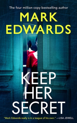 Keep Her Secret by Edwards, Mark