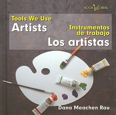 Los Artistas / Artists by Rau, Dana Meachen